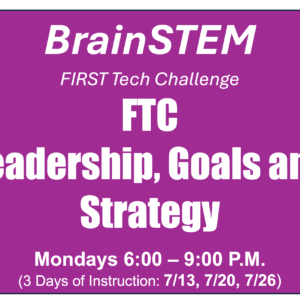 2026 FTC Leadership, Goals and Strategy Class - Mondays 6:00 - 9:00 p.m. 7/13, 7/20, 7/27 - 1 Seat
